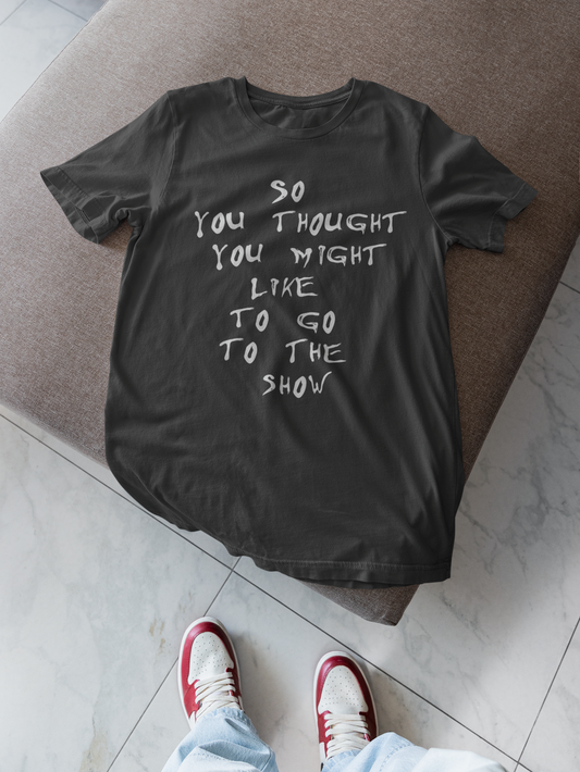 So Ya Thought T-Shirt