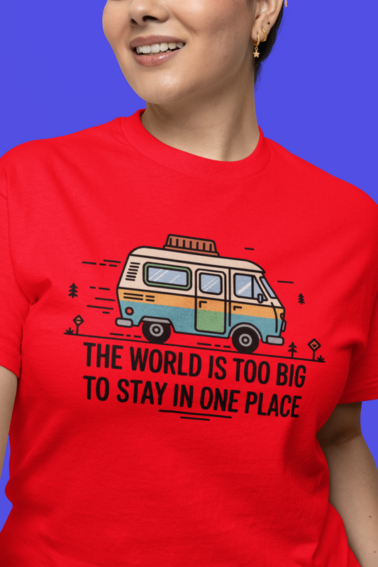 World is to Big T-Shirt